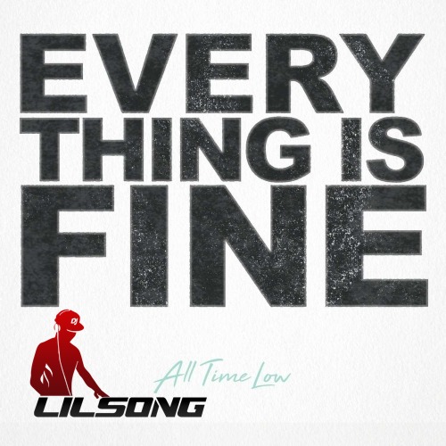 All Time Low - Everything Is Fine